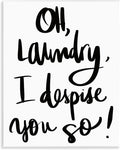 Stupell Industries 'Laundry I Despise You', Wall Plaque Art, 11 x 14 Inches, Easy to Hang and Sturdy, Made in USA, by SD Graphics Studio | Stupell Industries | 11 x 14 Inches, Easy to Hang and Sturdy, Made in USA, by SD Graphics Studio