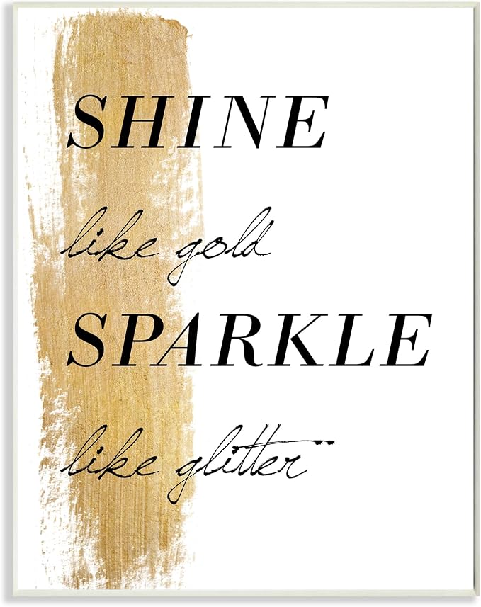 Stupell Home Décor Shine Like Gold Sparkle Like Glitter Wall Plaque Art, 10 x 0.5 x 15, Proudly Made in USA | Stupell Industries · By House of Lulu · Ready to hang · Bright holiday gift · Made in USA
