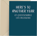 Happy Birthday Card, Single 4.25 X 5.5 Greeting Card With Envelope, Blank Inside, Funny Birthday Cards For Men and Women, Another Year of Questionable Life Decisions