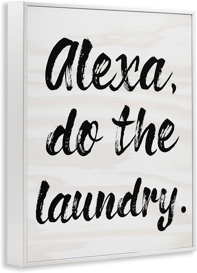Stupell Industries Alexa Do The Laundry Black and White Brush Typography, 24x30 | Stupell Industries · By Lil' Rue · Ready to hang · Great for laundry room decor · Made in USA