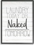 Stupell Industries 'Laundry Today or Naked Tomorrow Black and White Planked Look', Framed Giclee Art, Black, 16 x 20 Inches, Easy to Hang and Sturdy, Made in USA, by Kim Allen