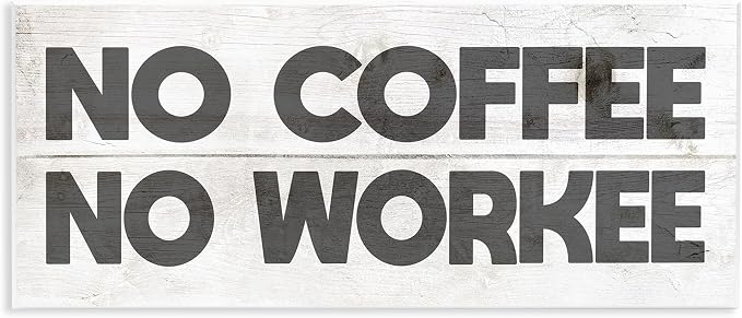 Stupell Industries 'No Coffee Funny Office Phrase'| Wall Plaque Art | Stupell Industries | 17 x 7 Inches, Easy to Hang and Sturdy, Made in USA, by Lil' Rue