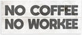 Stupell Industries 'No Coffee Funny Office Phrase'| Wall Plaque Art | Stupell Industries | 17 x 7 Inches, Easy to Hang and Sturdy, Made in USA, by Lil' Rue
