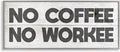 'No Coffee Funny Office Phrase'| Framed Giclee Art | Stupell Industries | Gray, 30 x 13 Inches, Easy to Hang and Sturdy, Made in USA, by Lil' Rue