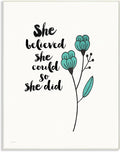 Stupell Home Décor She Believed She Could So She Did Blossom Wall Plaque Art, 10 x 0.5 x 15, Proudly Made in USA | Stupell Industries | 10 x 15 Inches, Easy to Hang and Sturdy, Made in USA, by Jo Moulton
