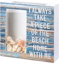 Primitives by Kathy Seashell Holder, 10-inch, I Always Take A Piece Of The Beach Home With Me | Rustic Coastal Style Shadow Box Gift and Home Decor Accent