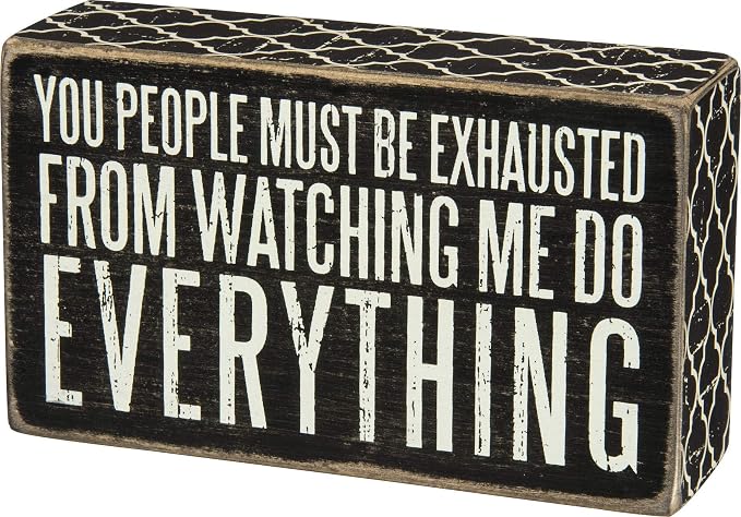 Primitives by Kathy 28618 Lattice Trimmed Box Sign, 20 x 17-Inches, Must Be Exhausted